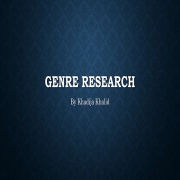 Genre research.