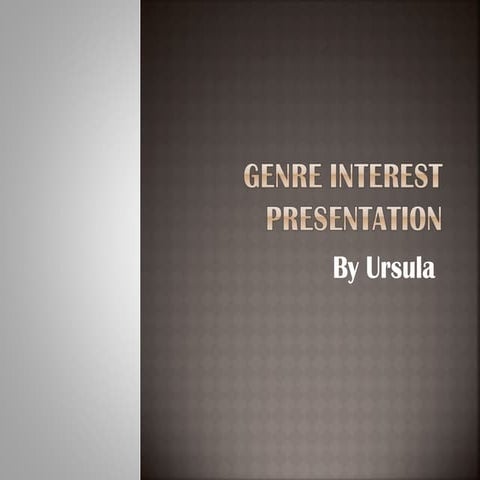 Genre's Intrest Presentation