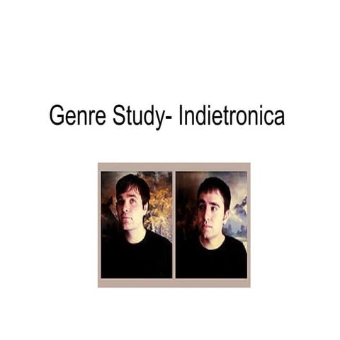 Genre study  indietronica