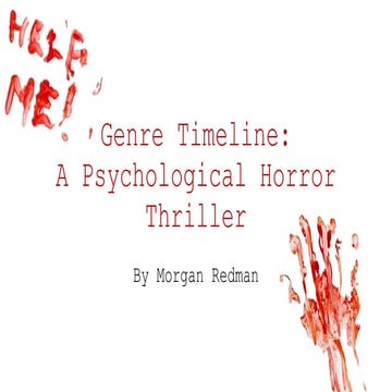 Genre Timeline Psychological/ Horror/ Thriller