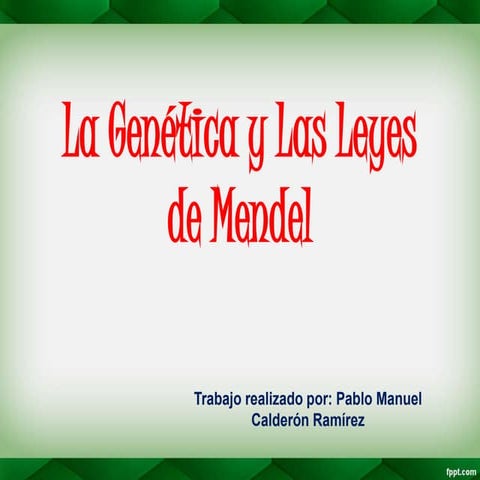 Genética y leyes de Mendel