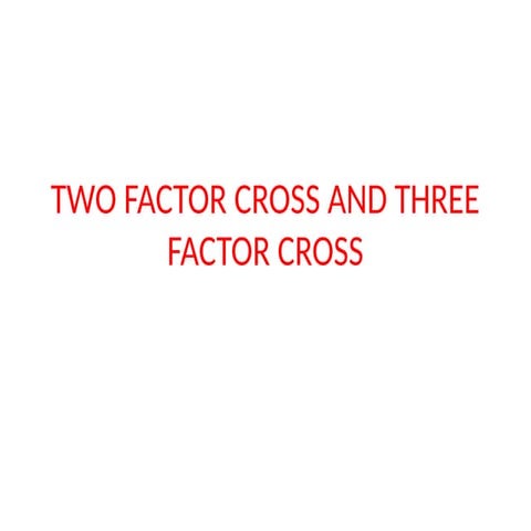 genetics topic on two factor cross and three factor cross