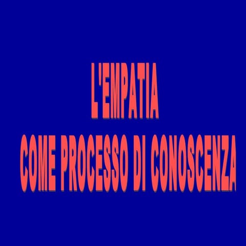 Gentili p. l empatia come processo di conoscenza