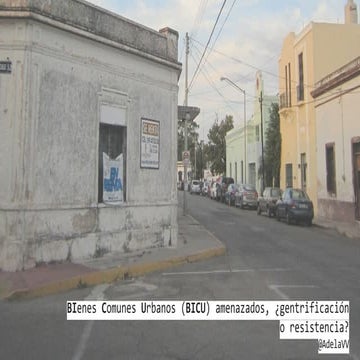 BIenes Comunes Urbanos (BICU) amenazados, ¿gentrificación o resistencia?