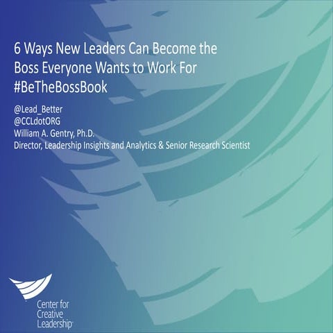 6 Ways New Leaders Can Become the Boss Everyone Wants to Work For