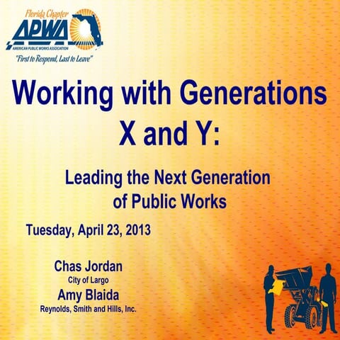 Working with Generations X and Y: Leading the Next Generation of Public Works...