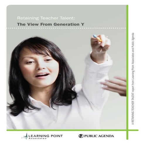 Retaining Teacher Talent: The View from Generation Y (Report)