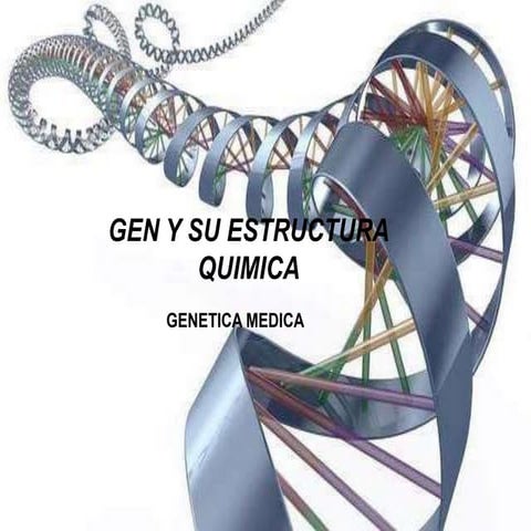 Gen y su estructura quimica | PPTX