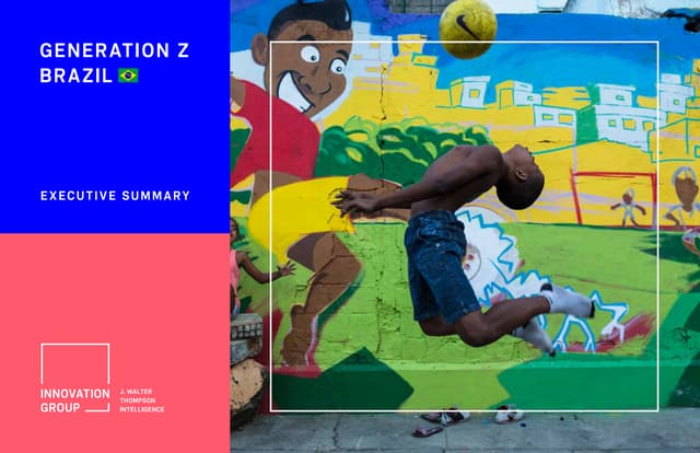 JWT: Generation Z Brazil – Executive Summary English