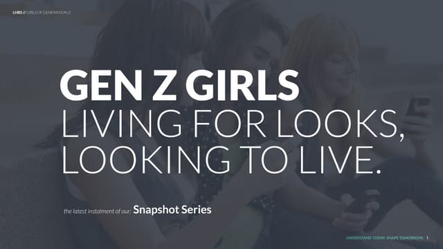 Gen Z Girls: Living For Looks, Looking To Live