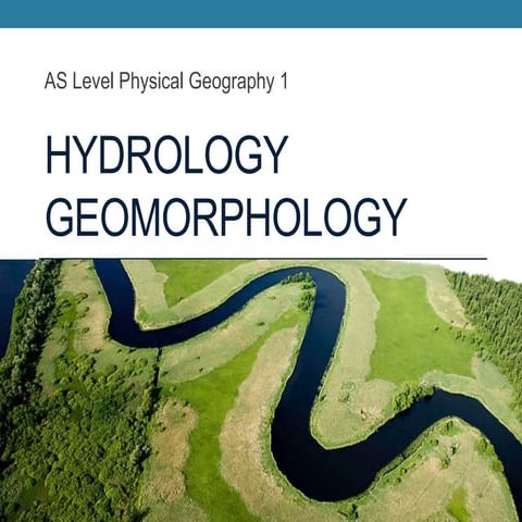 AS Level Physical Geography - Hydrology and Fluvial Geomorphology