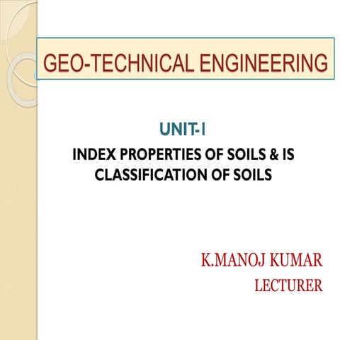 Index properties of soil and Classification of soils(Geotechnical engineering)