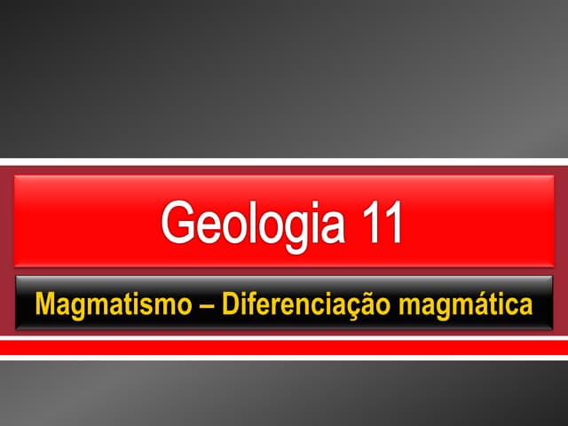 Geo 15   rochas magmáticas - difere...