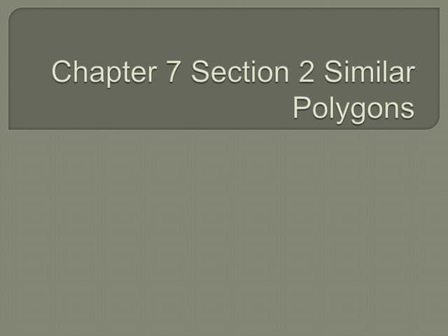Geo 7-2 Similar Polygons