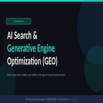 Generative Engine Optimization (GEO) The Future of Search Visibility | PPTX