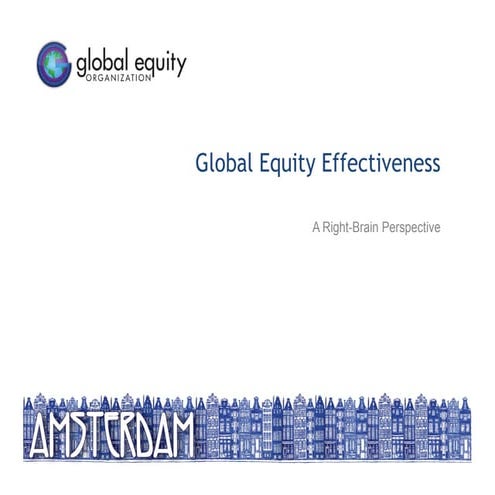 Global Equity Effectiveness: A Right Brain Perspective