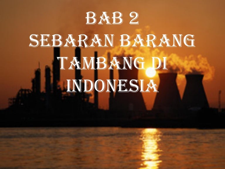 Persebaran Barang Tambang Geografi