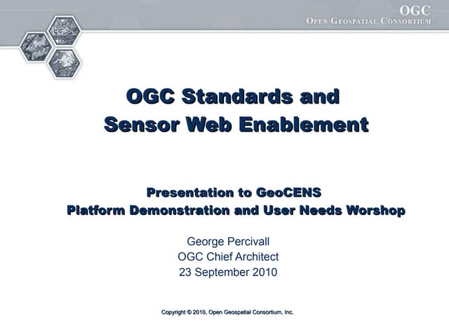 GeoCENS OGC Standards and Sensor Web Enablement presented at GeoCENS Banff Se...