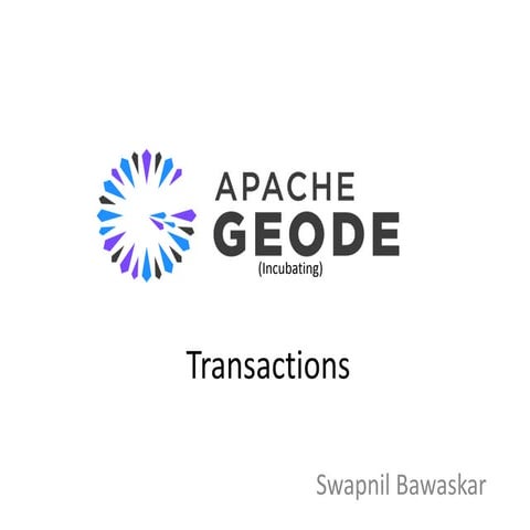Geode Transactions by Swapnil Bawaskar