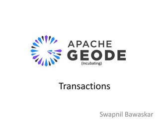 Geode Transactions by Swapnil Bawaskar