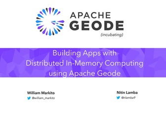Building Apps with Distributed In-Memory Computing Using Apache Geode