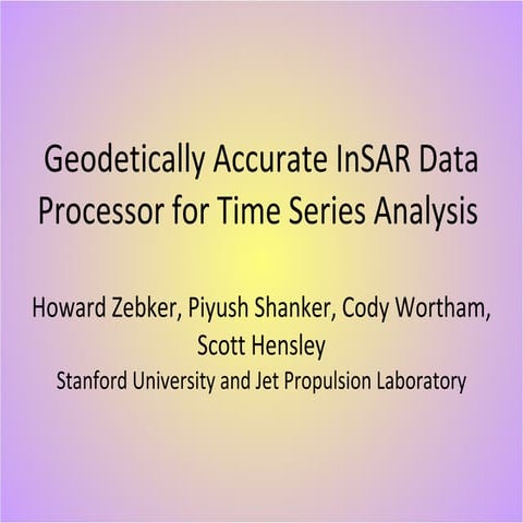 TH1.L09 - GEODETICALLY ACCURATE INSAR DATA PROCESSOR FOR TIME SERIES ANALYSIS