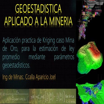 Geoestadistica aplicacion de kriging en mina de Au.(caso practico)