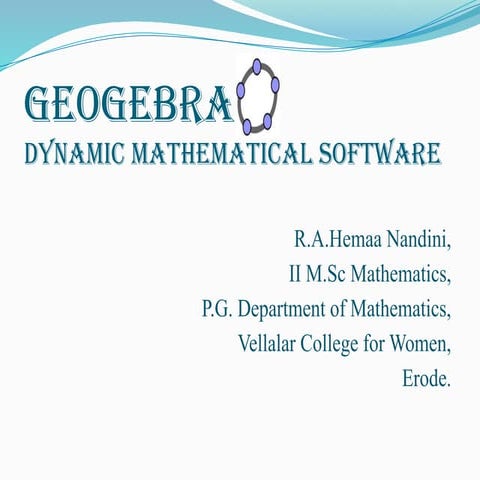 GEOGEBRA dynamic mathematical software for all