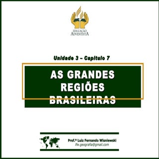 As grandes regiões brasileiras