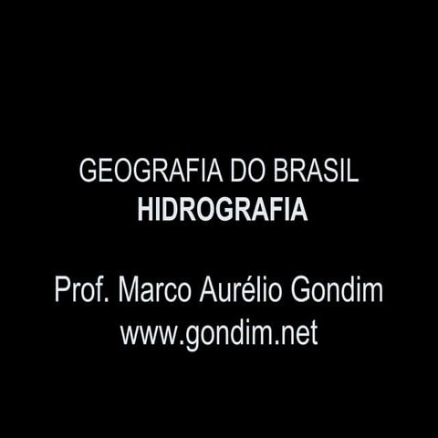 Geografia do Brasil - Hidrografia - [www.gondim.net]