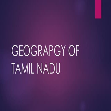 GEOGRAPGY OF TAMIL NADU.pptx for schools