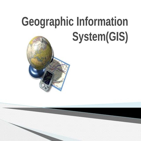 Geographic information system(gis) | PPT
