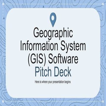Geographic Information System (GIS) Software Pitch Deck by Slidesgo.pptx