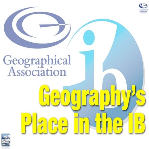 Geography's Place in the IB - Part II