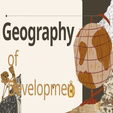 GEOGRAPHY-OF-DEVELOPMENT-GROUP-1.pptx....