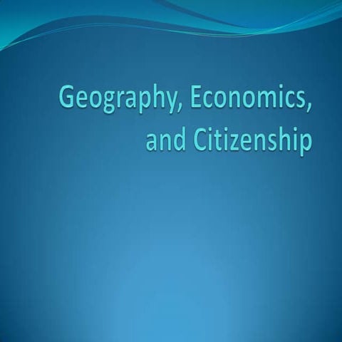 Geography, economics, and citizenship powerpoint