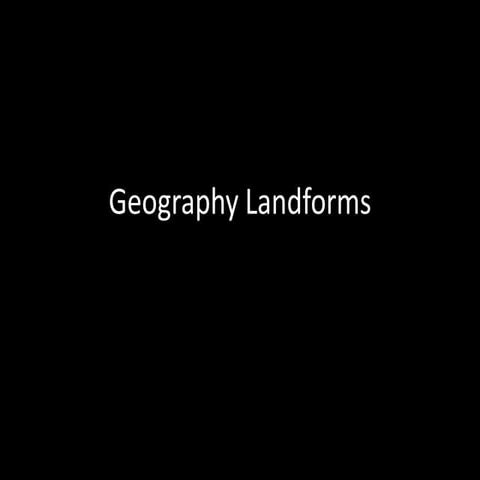 Geography landforms ppt