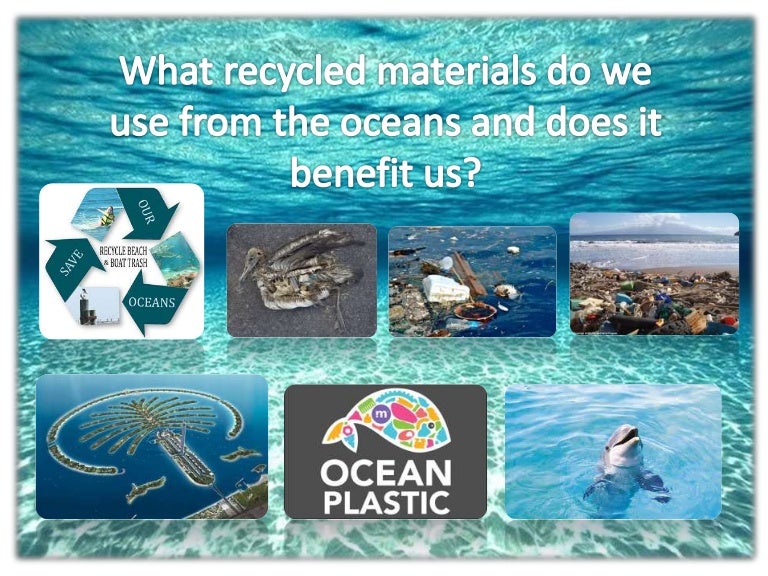 Recycling Ocean Materials Why?