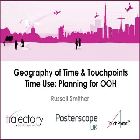 Geography of time and touchpoints time use planning 2012