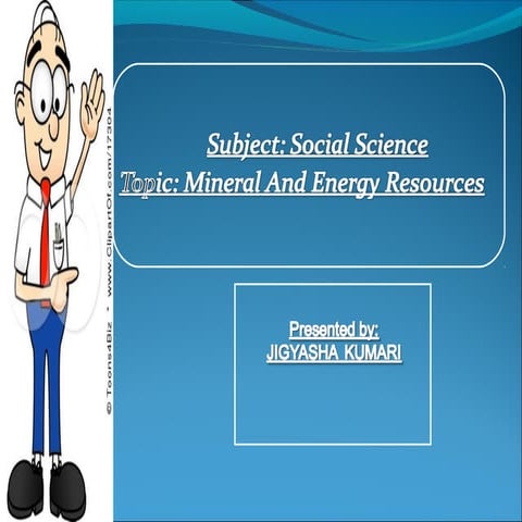 MINERAL AND ENERGY RESOURCES 