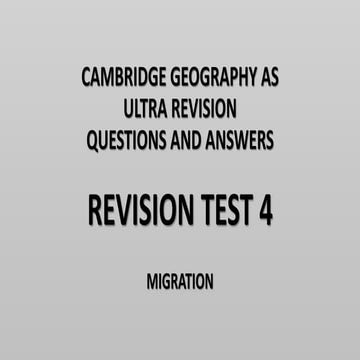 CAMBRIDGE GEOGRAPHY AS ULTRA REVISION TEST 4 MIGRATION