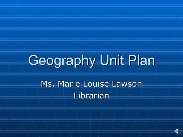 Geography Unit Plan