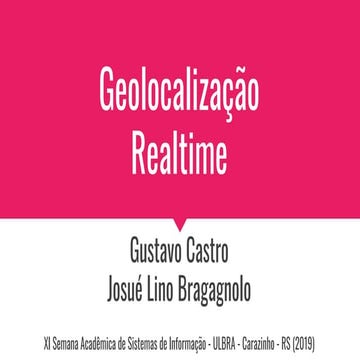 Geolocalização Realtime - Um estudo de caso de um sistema de monitoramento em tempo real
