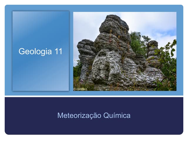 Geologia 11   meteorização química