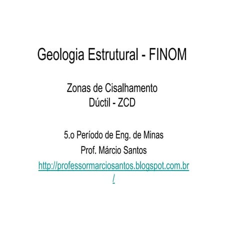 Geologia estrutural   zonas de cisalhamento dúctil