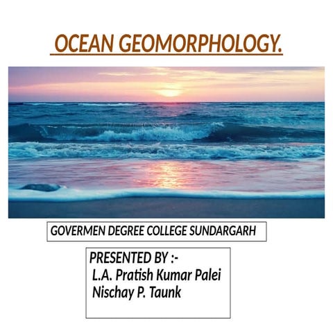 OCEAN GEOMORPHOLOGY(Erosional and depositional landforms).pptx