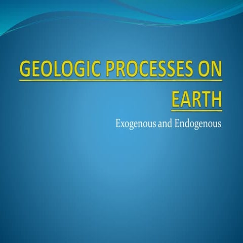 GEOLOGIC PROCESSES ON EARTH