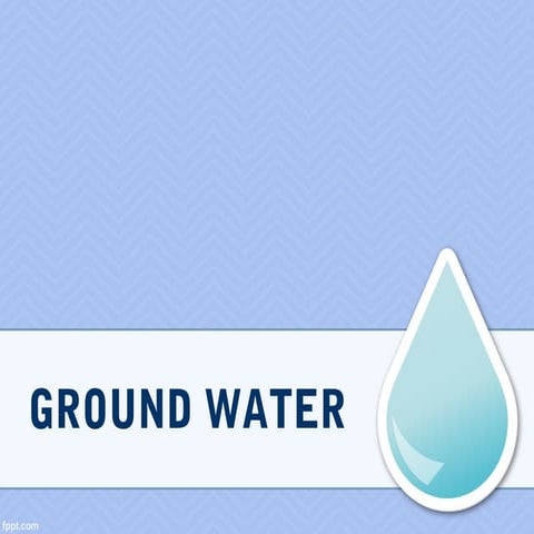 Ground water
