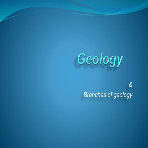 Geology & its branches