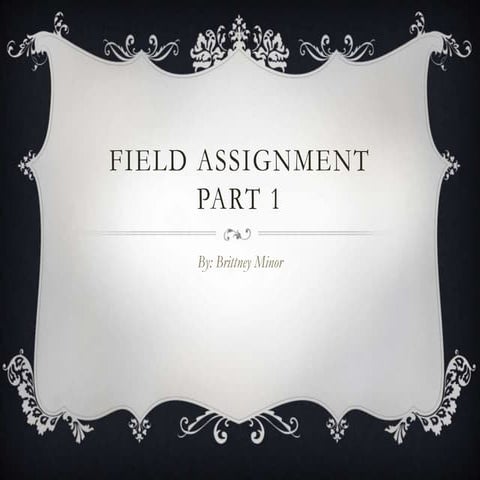 Field Assignment Part 1